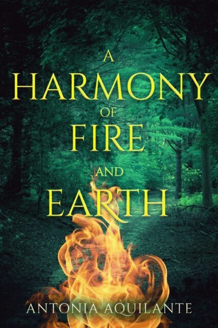 Antonia Aquilante - Harmony of Fire and Earth, E-bok