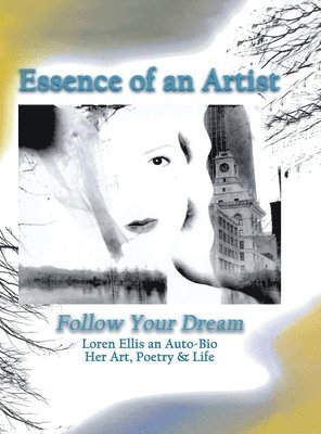 Loren Ellis - Essence of an Artist, Inbunden