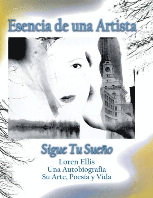 Loren Ellis - Esencia de una Artista  Sigue Tu Sueno, E-bok