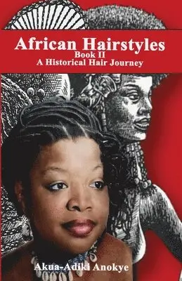 Akua-Adiki Anokye - African Hairstyles Book II, Häftad. Tillgänglighet: Lägg i varukorg