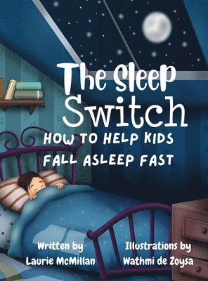 The Sleep Switch: How to help kids fall asleep fast