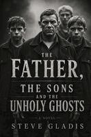 Father, the Sons, and the Unholy Ghosts