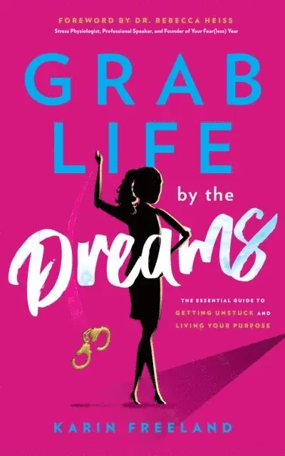 Karin Freeland - Grab Life by the Dreams, E-bok. Tillgänglighet: Lägg i varukorg