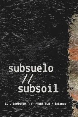El L¡brotorio [¡!] Pr!nt Run + Friends - subsuelo // subsoil, Häftad. Tillgänglighet: Lägg i varukorg