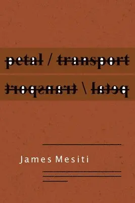 James Mesiti - petal / transport, Häftad. Tillgänglighet: Lägg i varukorg