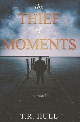 T R Hull - Thief of Moments, Häftad. Tillgänglighet: Lägg i varukorg