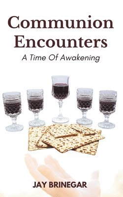Jay Brinegar - Communion Encounters, Häftad
