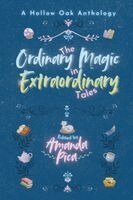 Amanda Pica - Ordinary Magic in Extraordinary Tales, Häftad