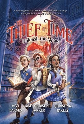 Vivi Barnes, Christina Farley, Amy Christina Parker - Thief of Time, Inbunden