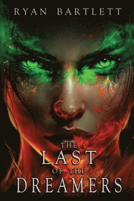 Ryan Bartlett, Stephanie Slagle - Last of the Dreamers, Häftad