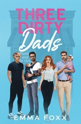 Emma Foxx - Three Dirty Dads, Häftad. Tillgänglighet: Lägg i varukorg