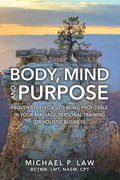 Body, Mind and Purpose
