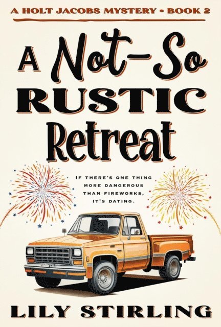 Lily Stirling - Not So Rustic Retreat, E-bok