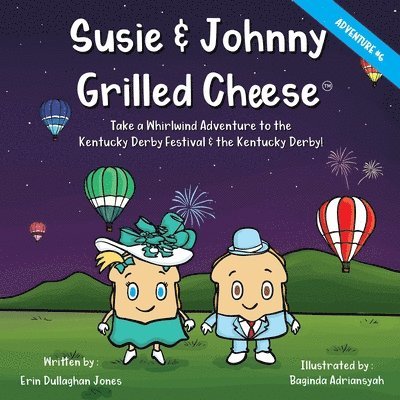 Erin Dullaghan Jones - Susie & Johnny Grilled Cheese Take A Whirlwind Adventure to the Kentucky Derby Festival and Kentucky Derby, Häftad