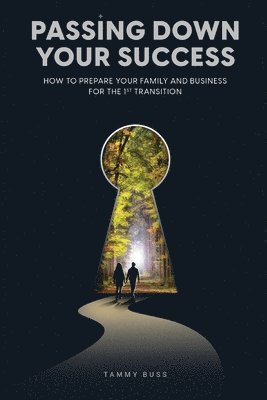 Tammy Buss - Passing Down Your Success, Häftad