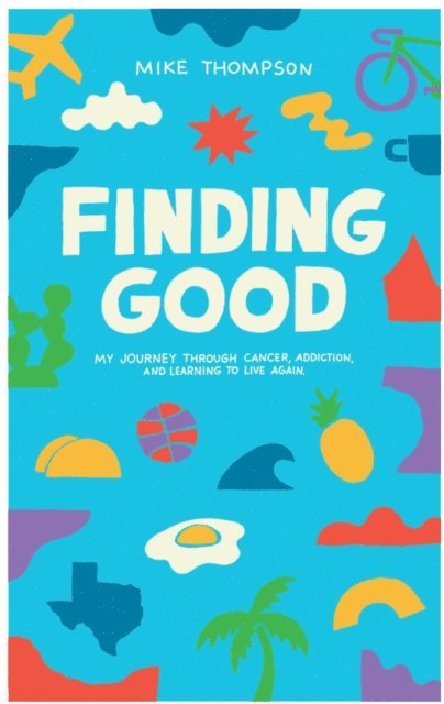 Mike Thompson - Finding Good, E-bok
