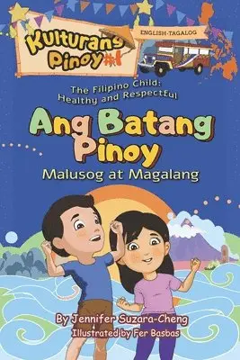 Jennifer Suzara-Cheng - The Filipino Child (Ang Batang Pinoy): Healthy and Respectful /Malusog at Magalang, Häftad. Tillgänglighet: Lägg i varukorg