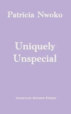 Patricia Nwoko - Uniquely Unspecial, Inbunden. Tillgänglighet: Lägg i varukorg