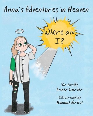 Amber Carter - Anna's Adventures in Heaven - Where am I?, Häftad