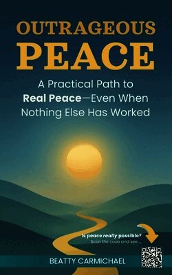 Outrageous Peace