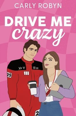 Carly Robyn - Drive Me Crazy, Häftad