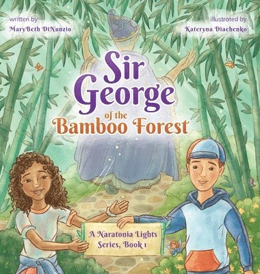 Marybeth Dinunzio - Sir George of the Bamboo Forest, Inbunden