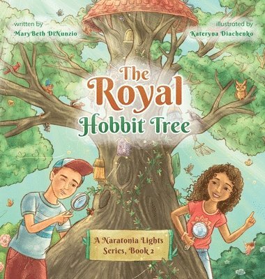 Marybeth Dinunzio - Royal Hobbit Tree, Inbunden