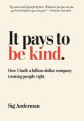 It Pays to Be Kind