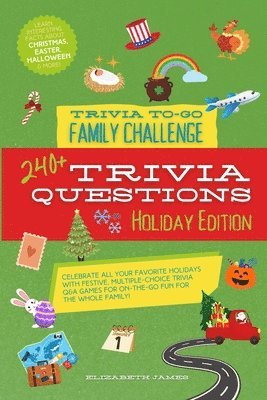 Elizabeth James - Holiday Edition - Trivia To-Go Family Challenge, Häftad