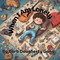 When I Am Lonely