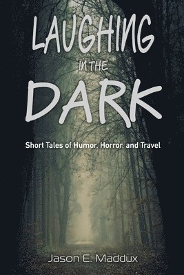 Laughing in the Dark