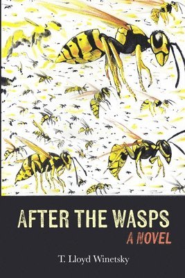 T Lloyd Winetsky - After the Wasps, Häftad
