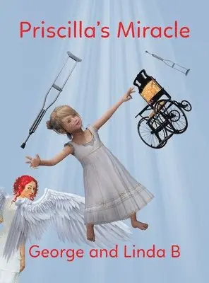 George And Linda B - Priscilla's Miracle, Inbunden. Tillgänglighet: Lägg i varukorg
