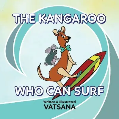 Vatsana Author - Kangaroo Who Can Surf, Häftad. Tillgänglighet: Lägg i varukorg