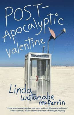 Linda Watanabe McFerrin - POST-Apocalyptic Valentine, Häftad
