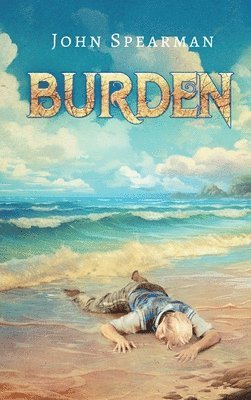 John Spearman - Burden, Inbunden