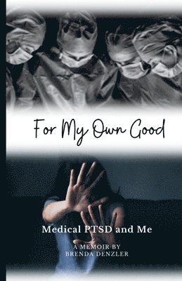 Brenda Denzler - For My Own Good, Häftad. Tillgänglighet: Tillfälligt slut