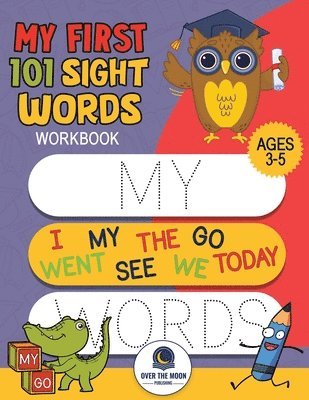 Over the Moon Publishing - My First 101 Sight Words Workbook, Häftad