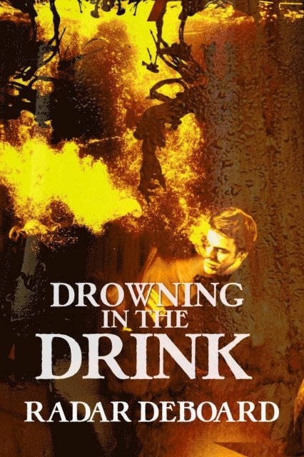 Radar DeBoard - Drowning in the Drink, E-bok