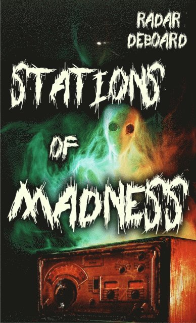 Radar DeBoard - Stations of Madness, E-bok