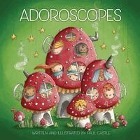 Paul Castle - Adoroscopes: An illustrated guide to the 12 adorable signs of the zodiac, Häftad