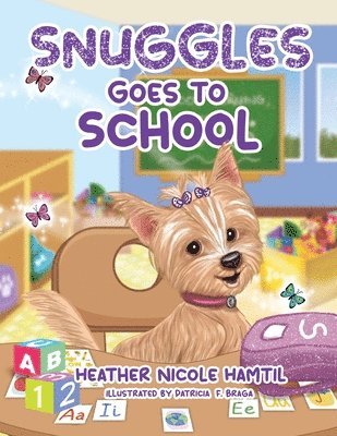 Heather Nicole Hamtil - Snuggles Goes to School, Häftad