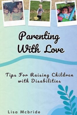 Lisa McBride - Parenting With Love, Häftad