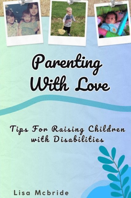 Lisa McBride - Parenting With Love, E-bok