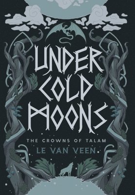 L E Van Veen - Under Cold Moons, Inbunden