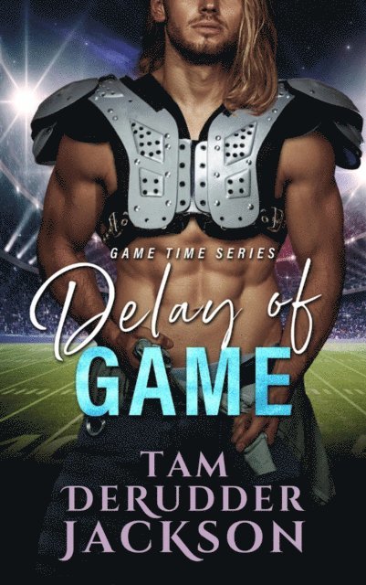 Tam DeRudder Jackson - Delay of Game, E-bok
