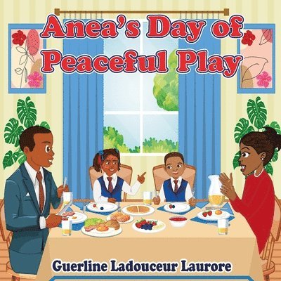 Guerline Ladouceur Laurore - Anea's Day of Peaceful Play, Häftad. Tillgänglighet: Lägg i varukorg