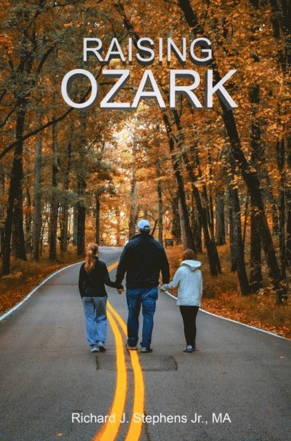 Richard J Stephens - Raising Ozark, E-bok