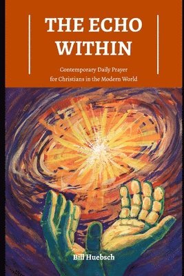 Bill Huebsch - Echo Within, Häftad