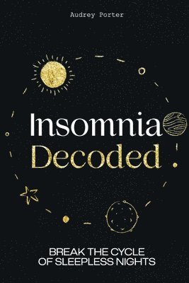 Audrey Porter - Insomnia Decoded, Häftad